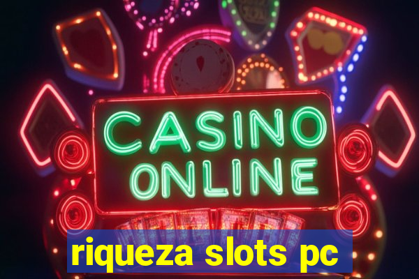 riqueza slots pc